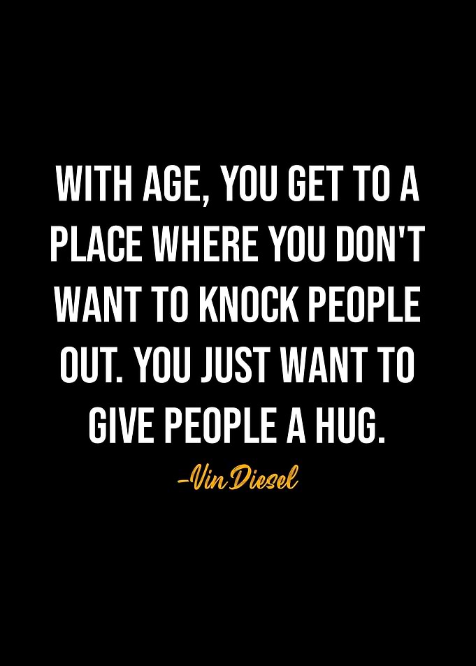 Vin Diesel Quote