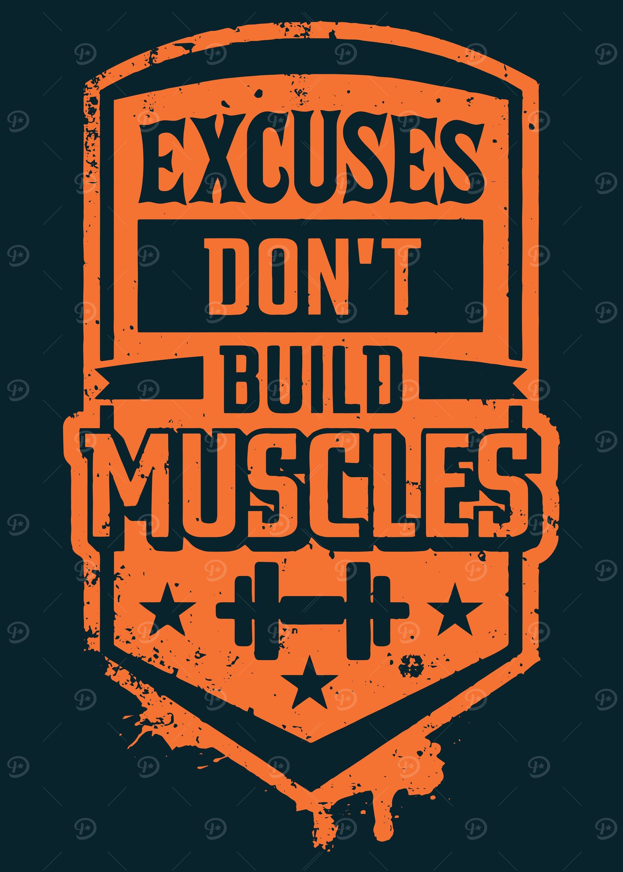 Excuse Dont Make Muscle