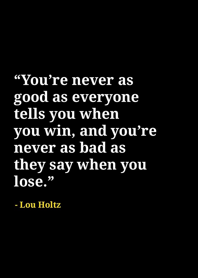 Lou holtz quotes