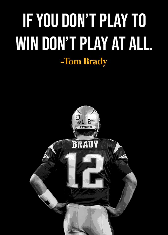 Tom Brady Quote