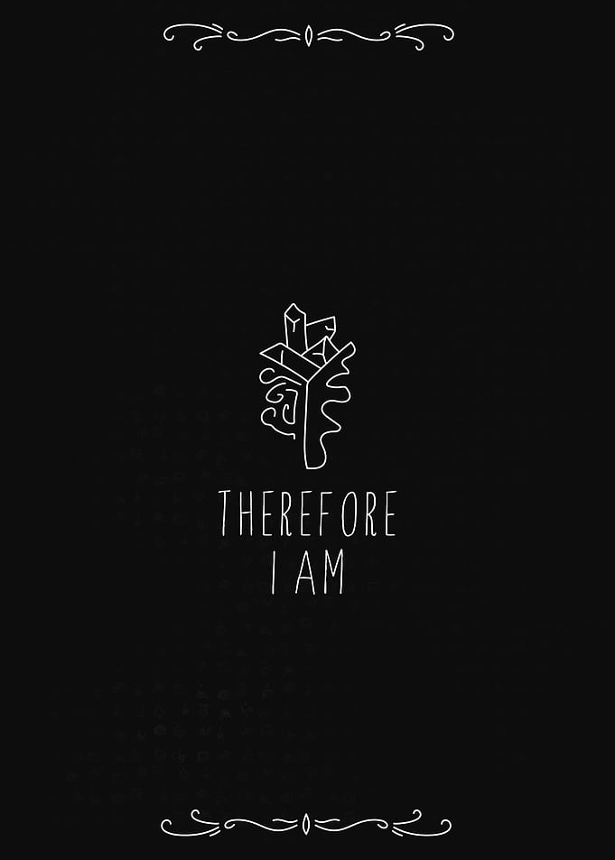 Therefore I Am