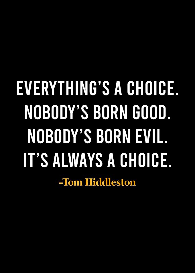 Tom Hiddleston Quote