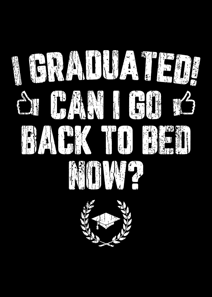I Graduated