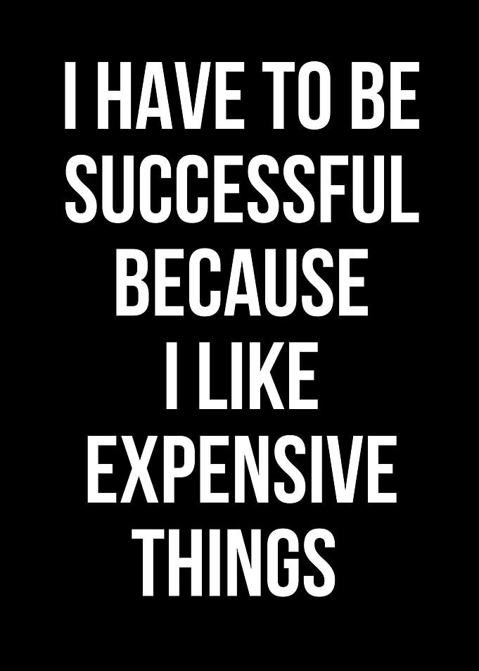 I Have to Be Successful