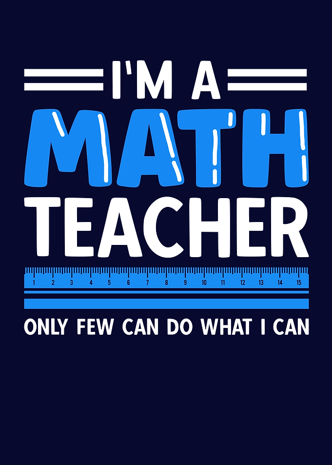 Funny Math Teacher Saying