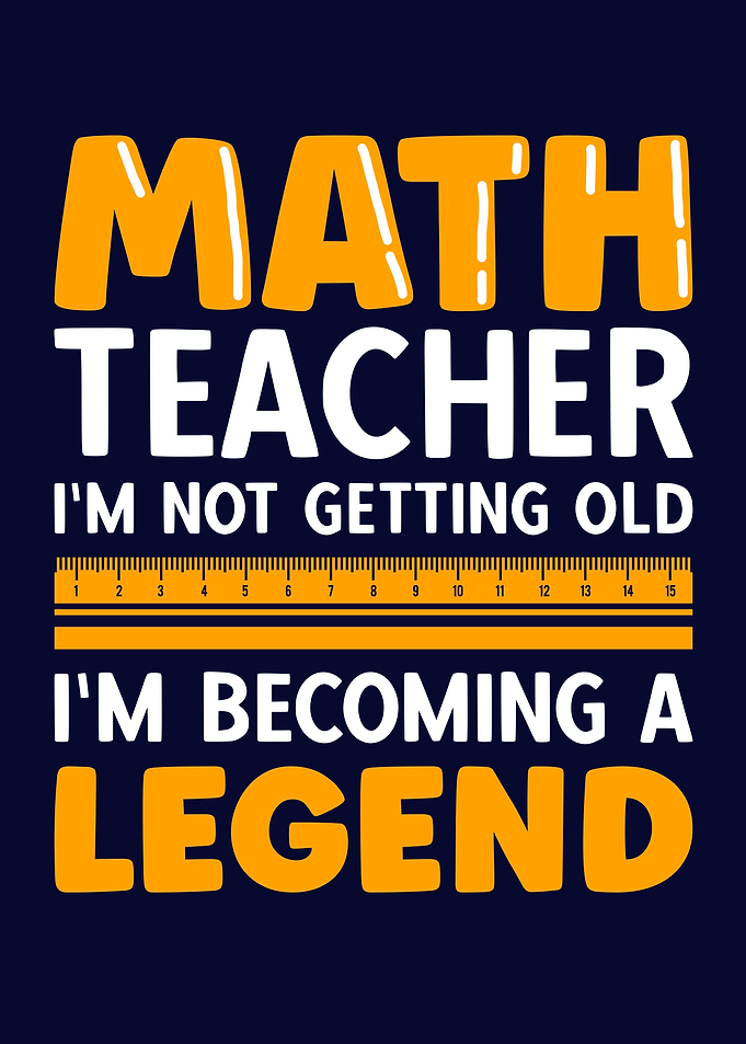 Funny Math Teacher Saying