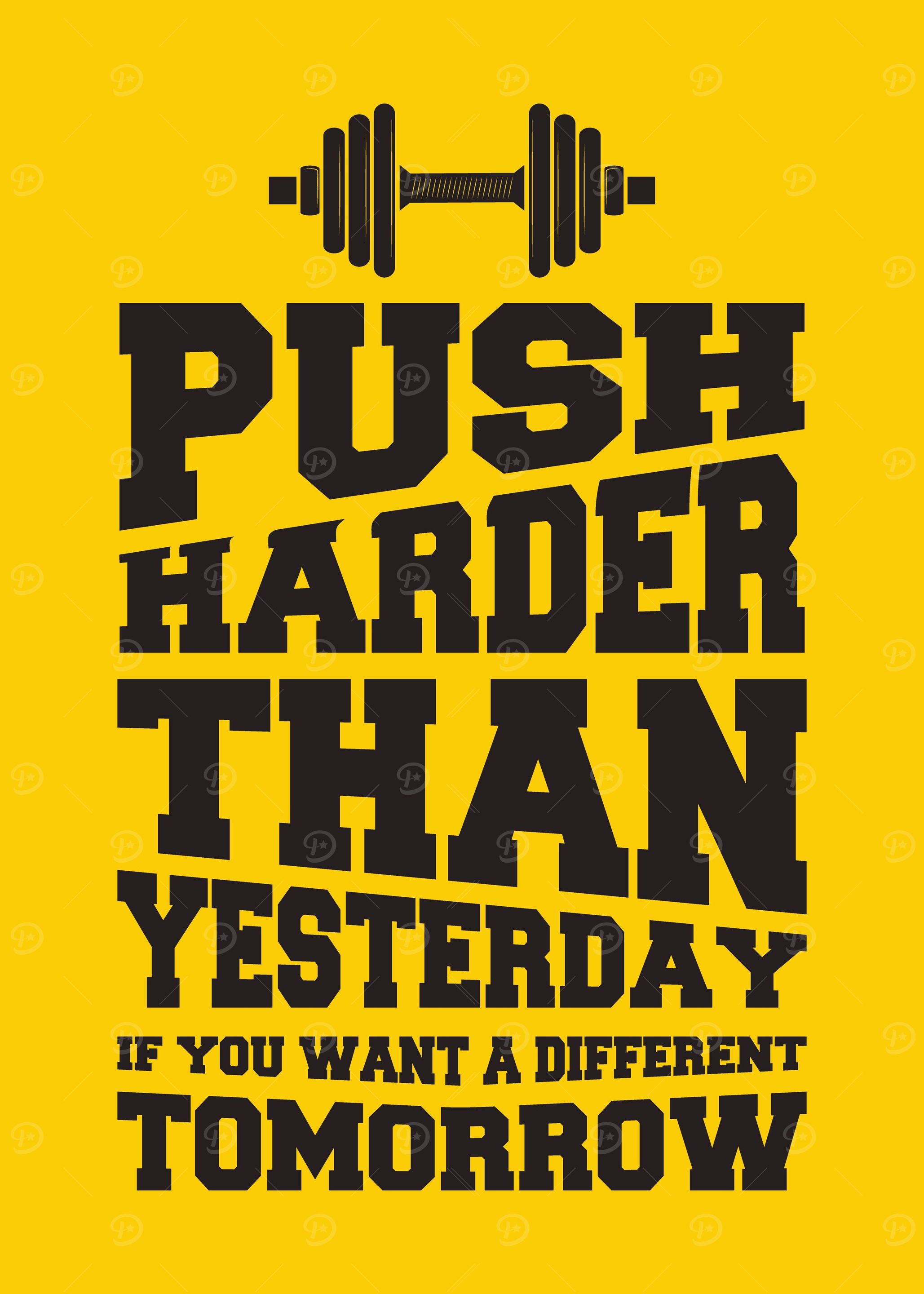 Push Harder Than Yesterday