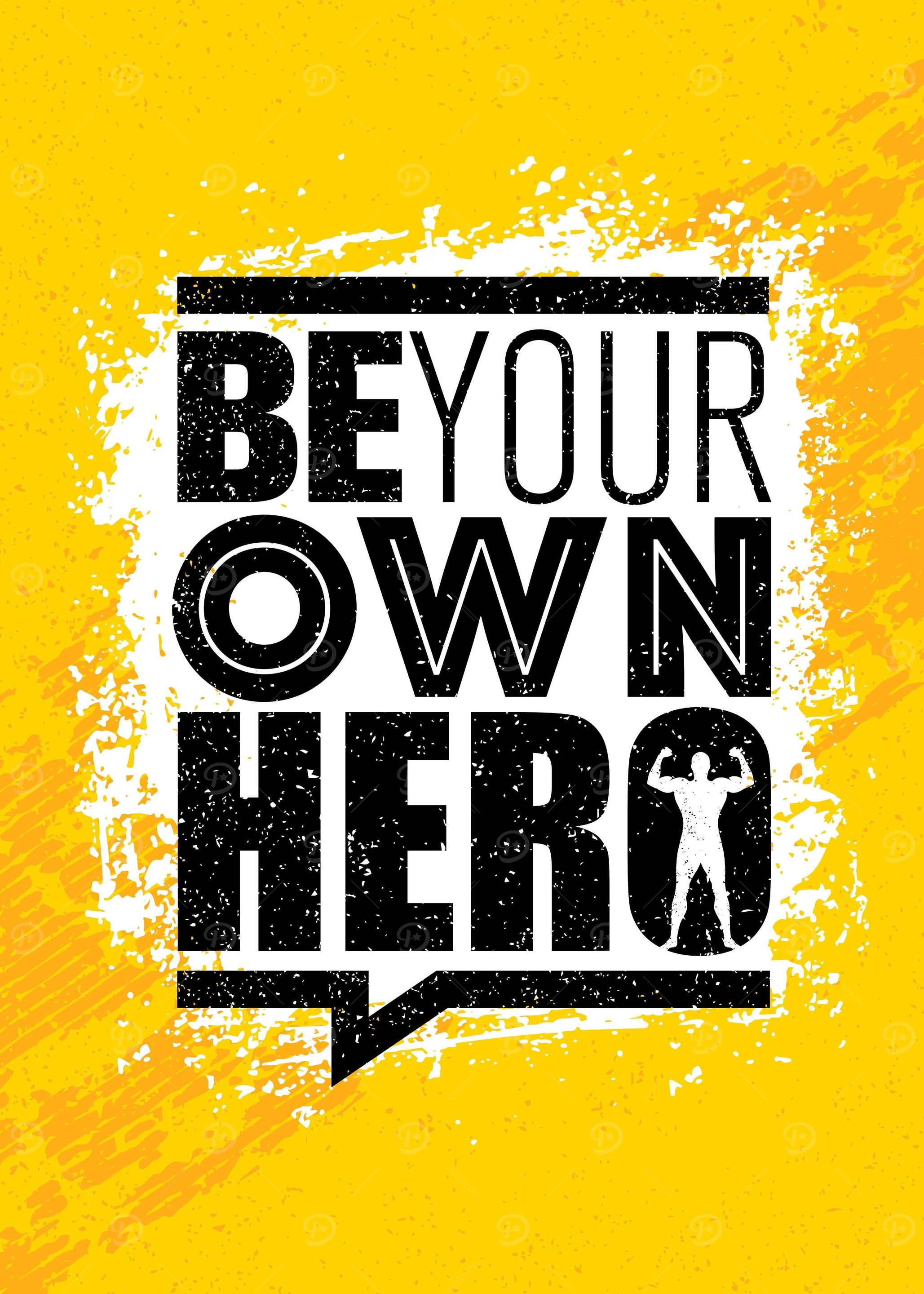 Be Your Own Hero