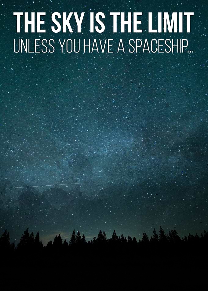 The Sky is the Limit