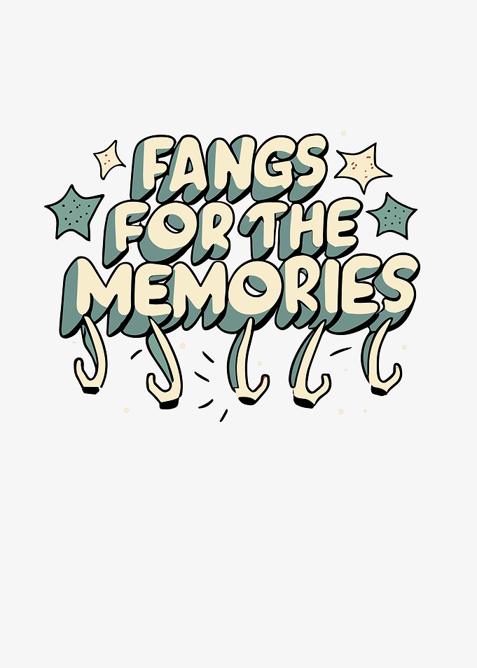 Fangs For The Memories