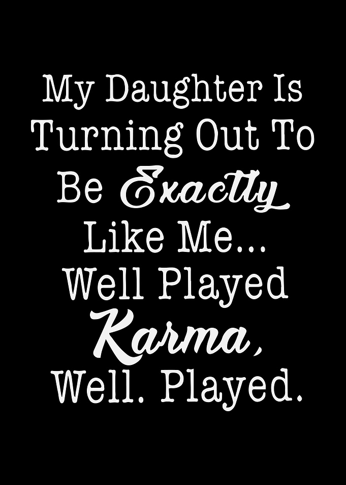 My Daughter is turning out