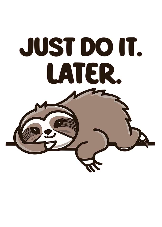 Sloth Sloth Saying Sloth