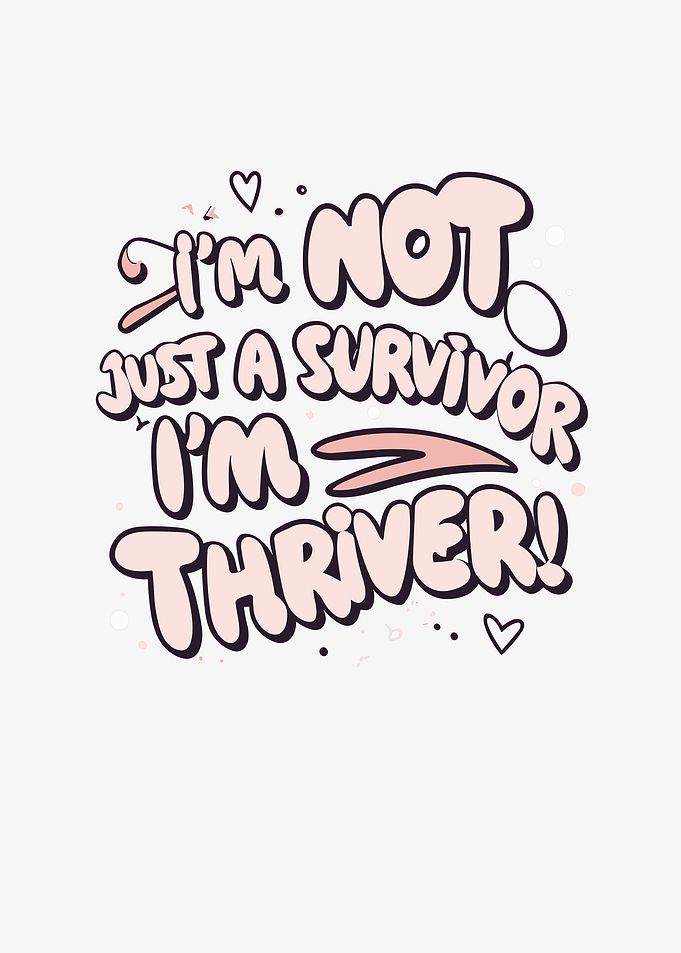 Im Not Just a Survivor