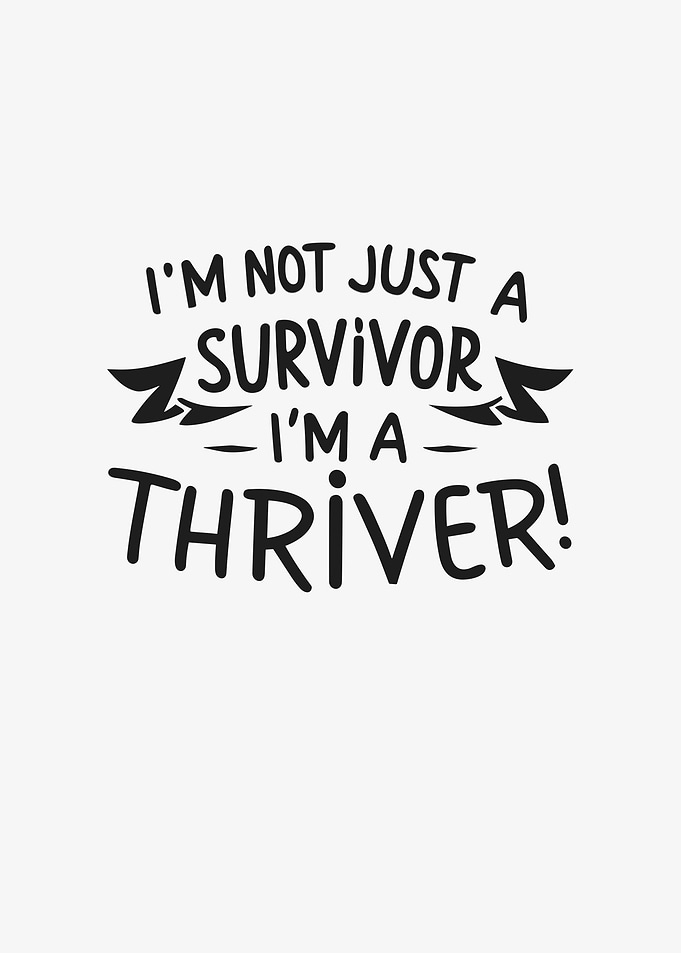 Im Not Just a Survivor