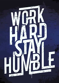 work hard stay humble