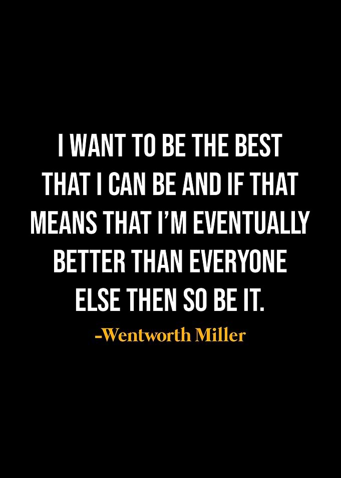 Wentworth Miller Quote