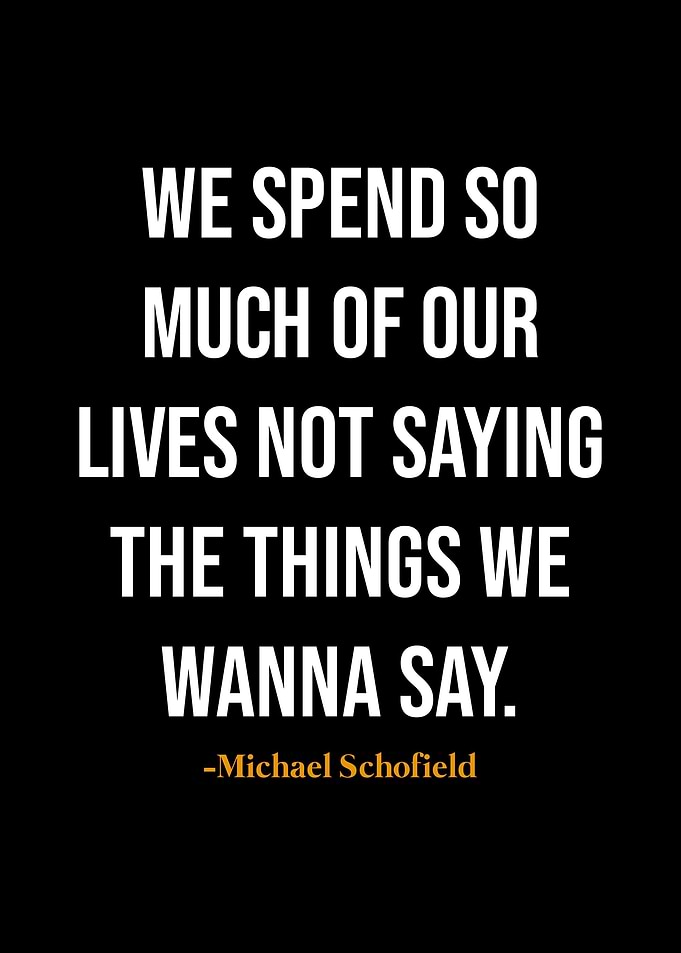 Michael Schofield quotes