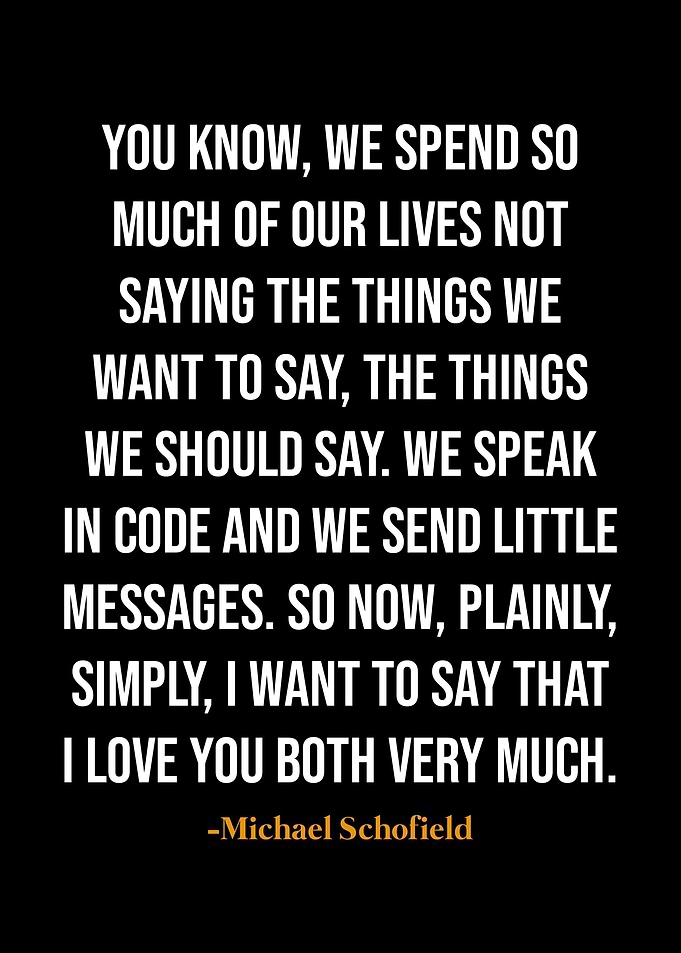 Michael Schofield quotes
