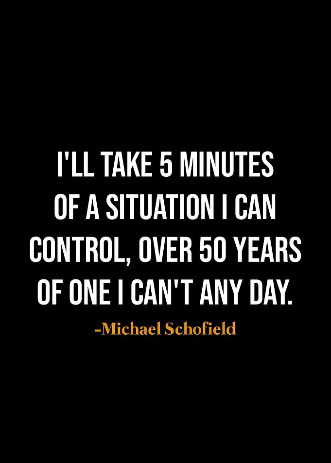 Michael Schofield quotes