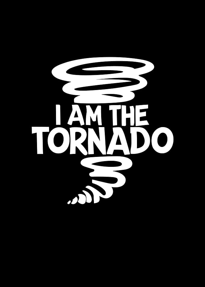 I Am The Tornado