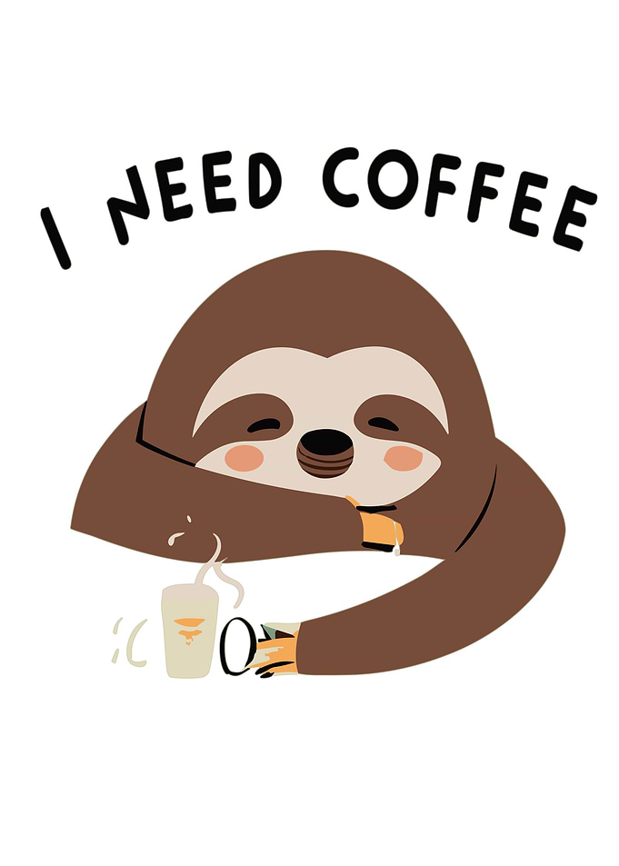 Sloth I Need Coffee