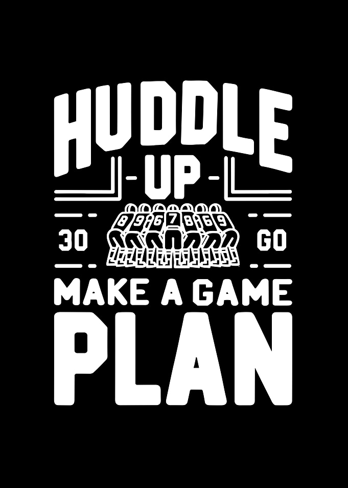 Huddle Up Make a Plan