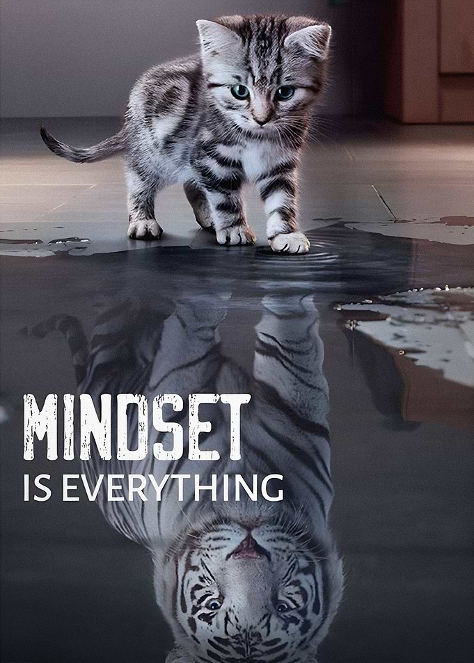 Mindset is everything