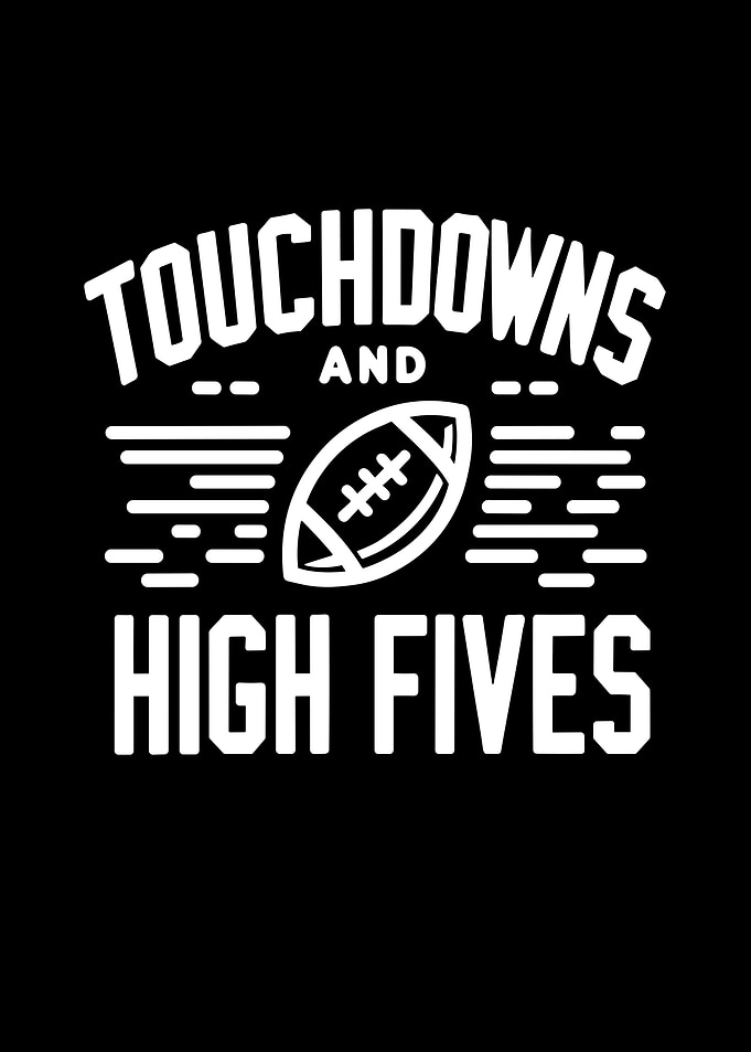 Touchdowns and High Fives