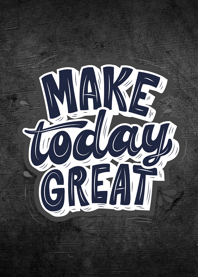 Make today great