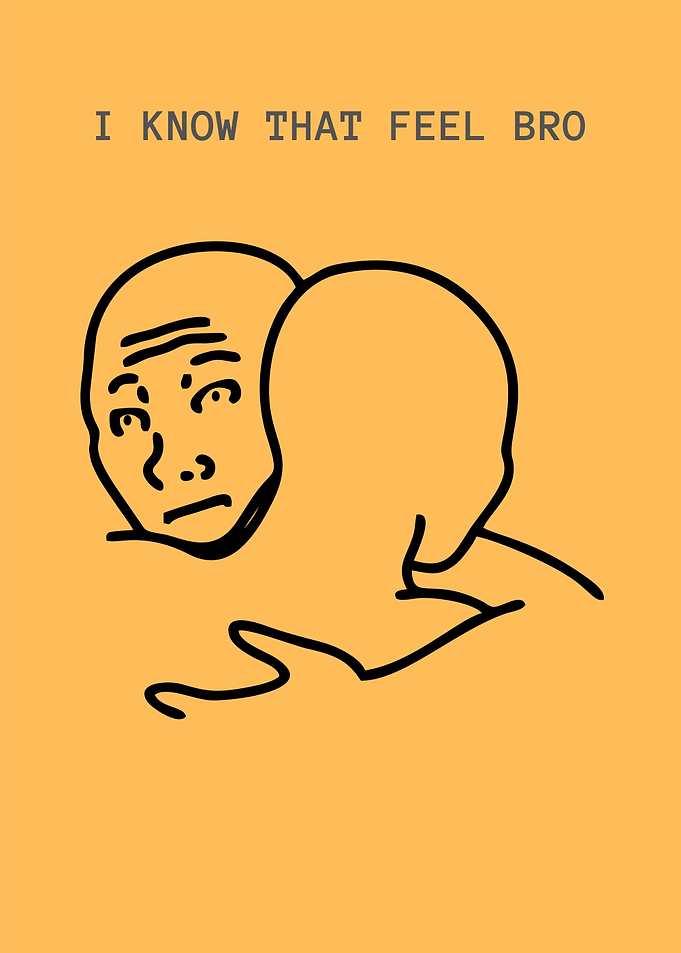 O know that feel bro