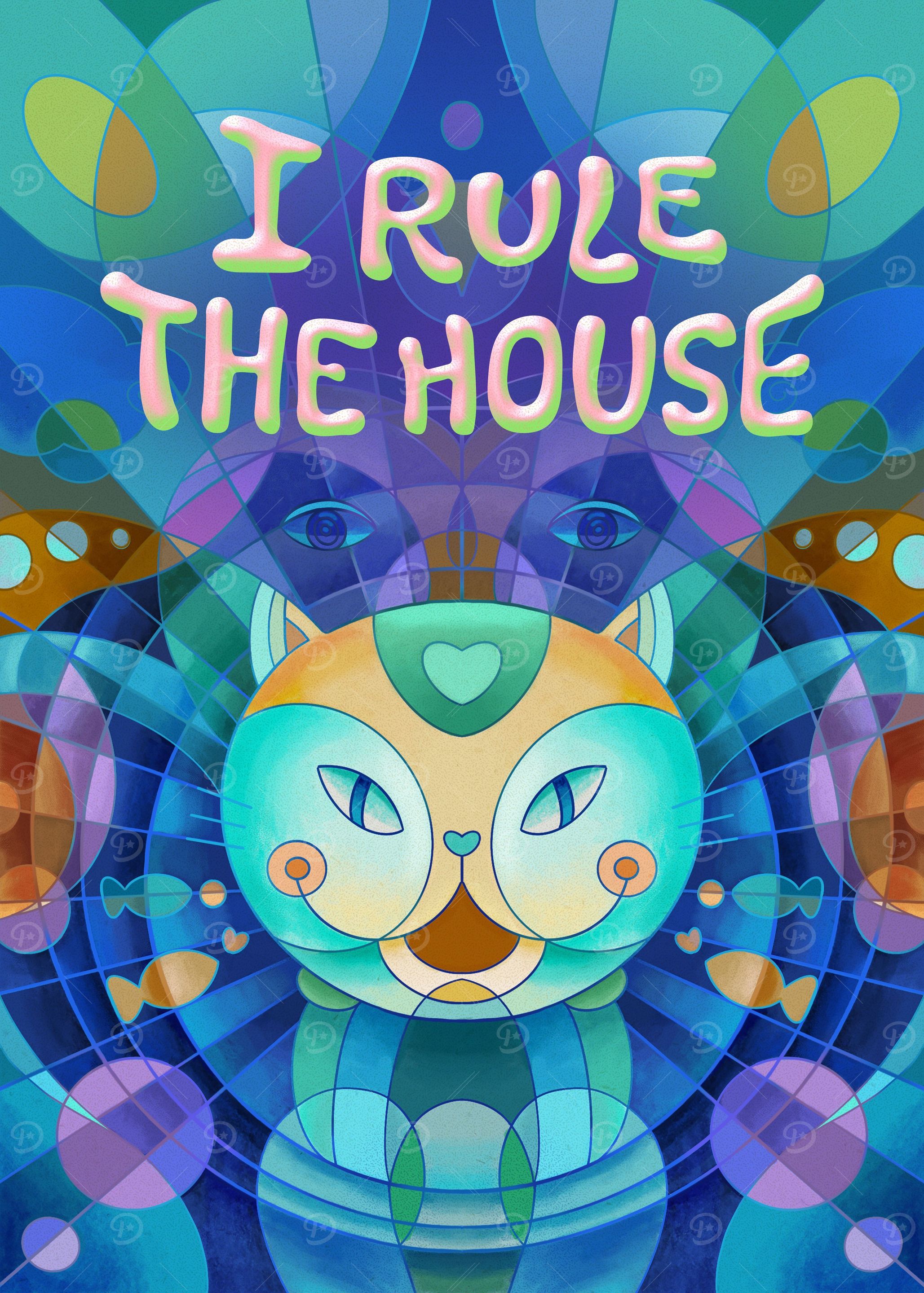 i rule the house