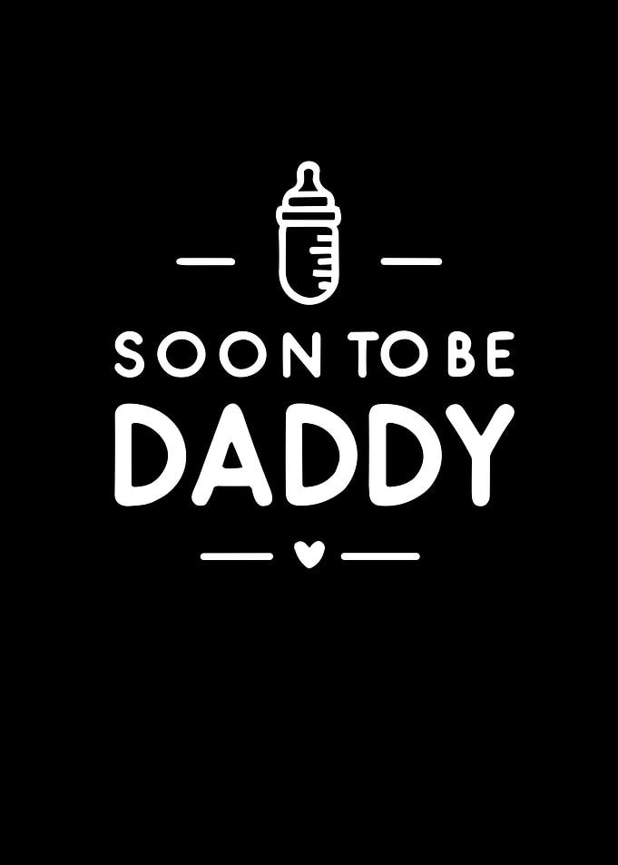 Soon to Be Daddy