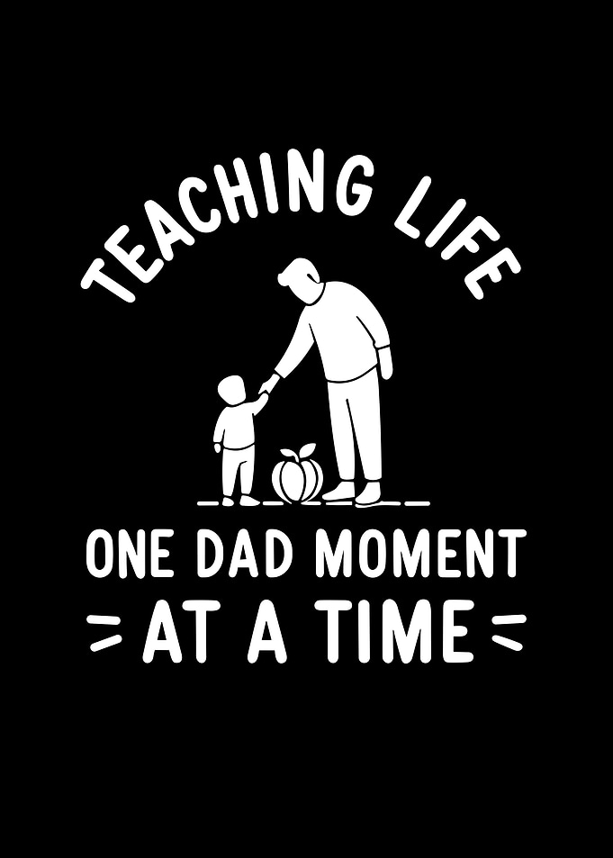 Teaching Life One Dad