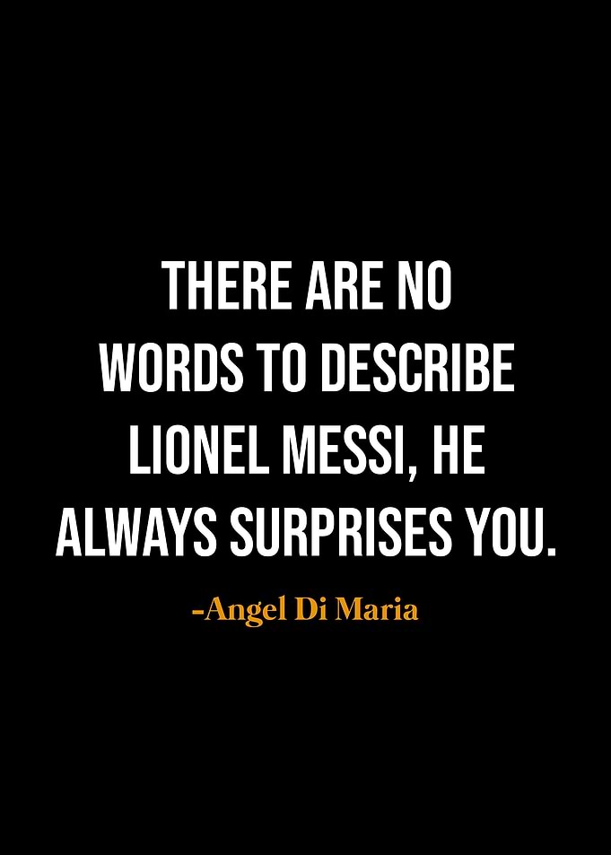 Angel Di Maria quotes
