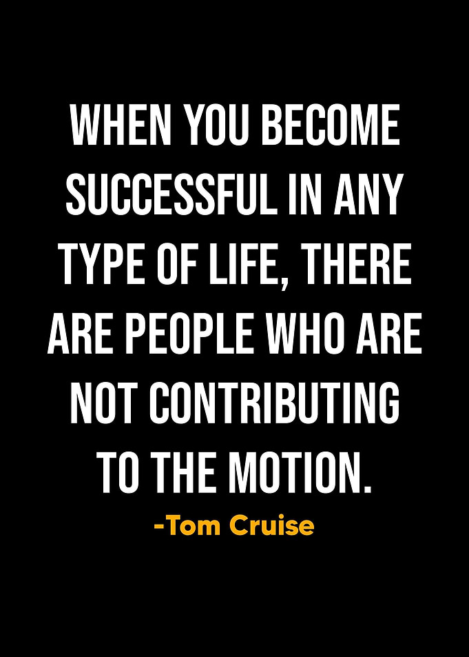 Tom Cruise Quotes