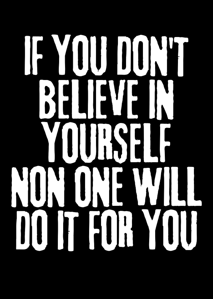 believe in yourself