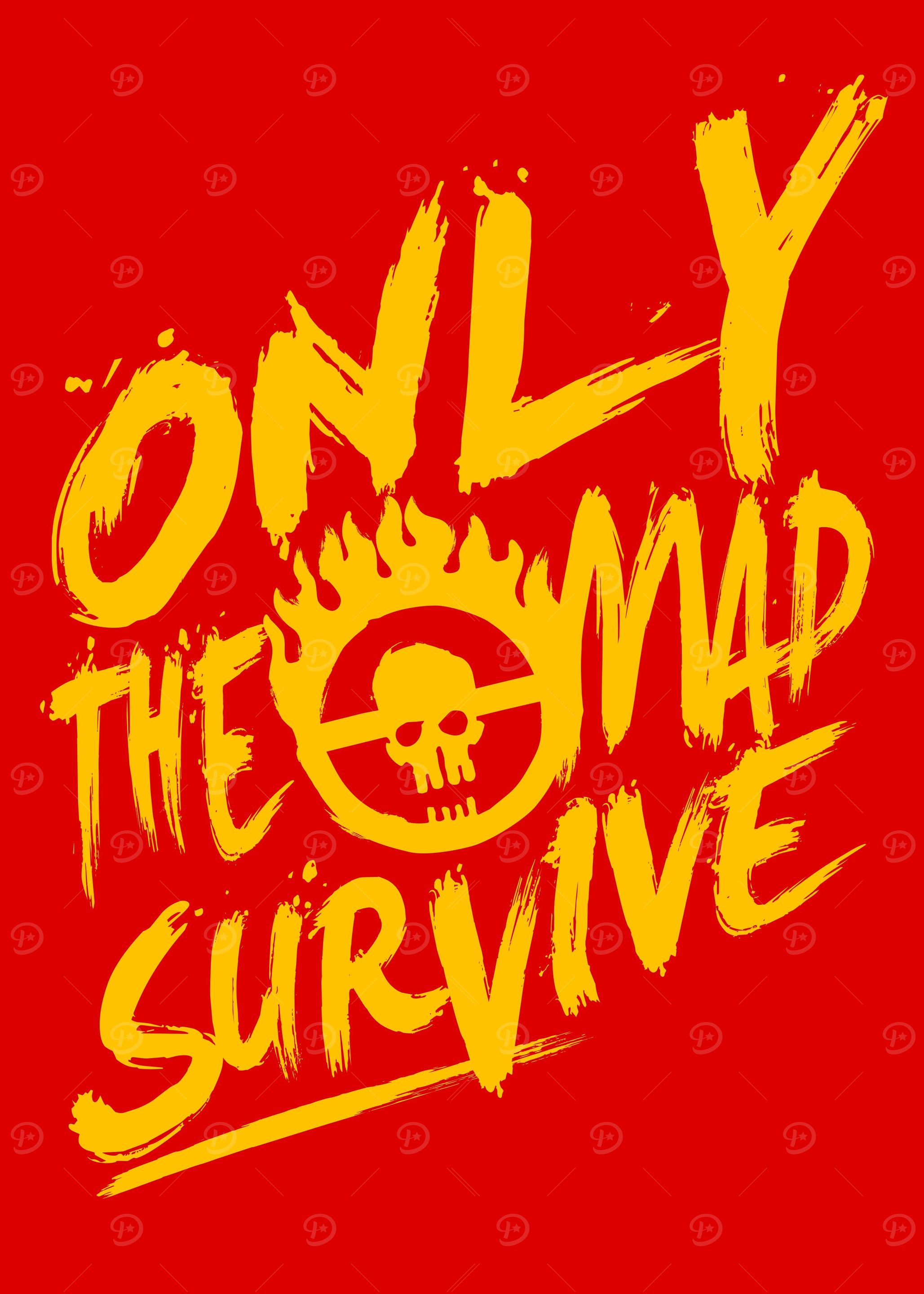 Only the Mad