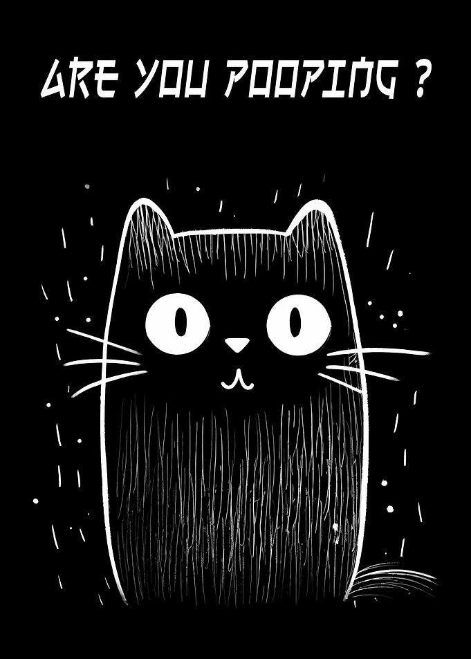 Funny Cat Are You Pooping