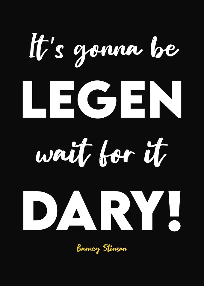 Legen wait for it dary