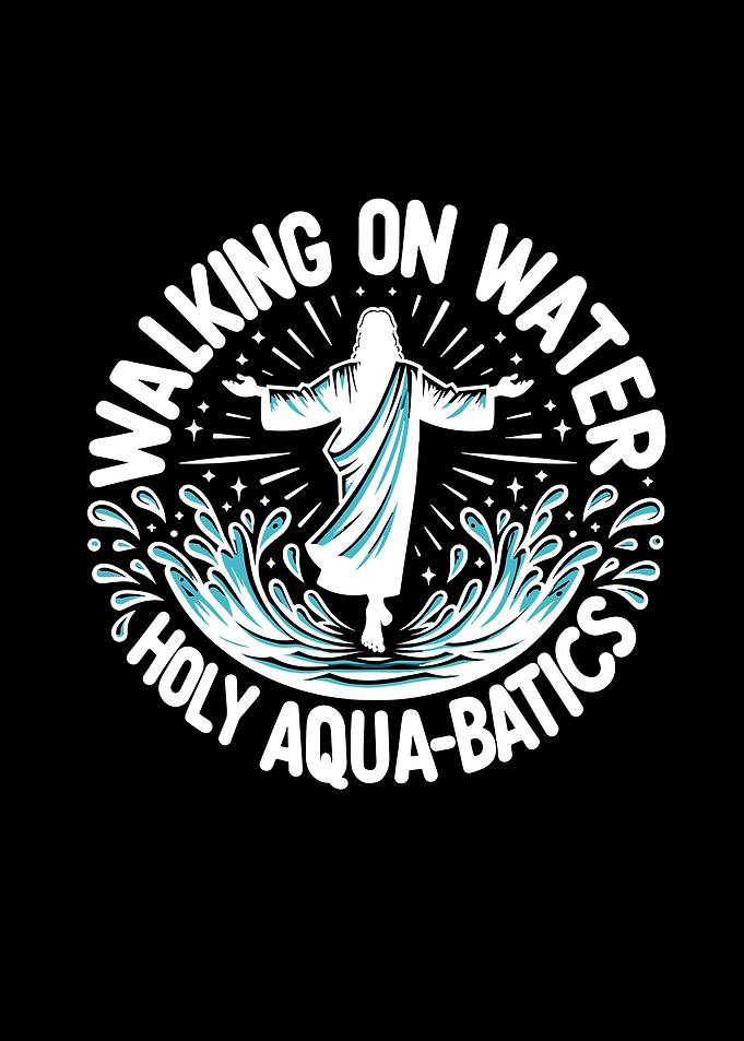 Walking on Water Holy