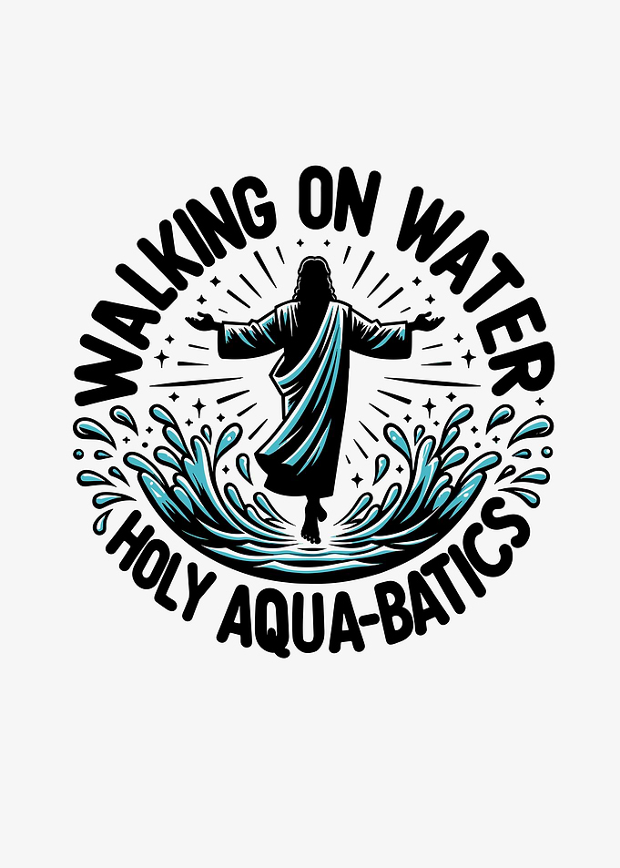 Walking on Water Holy
