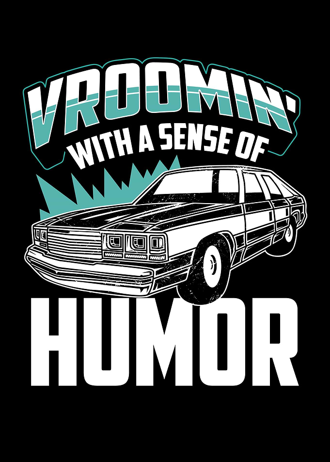 Vroomin With A Sense Of