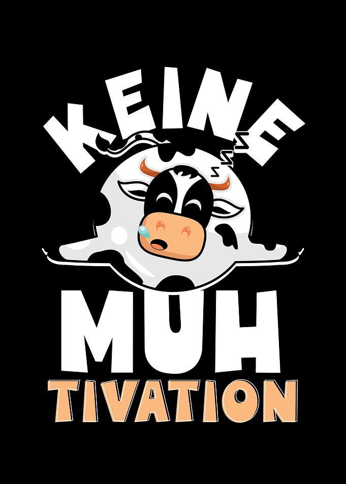Keine Muhtivation Kuh