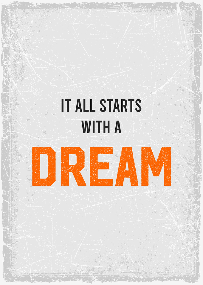 its all start with a dream