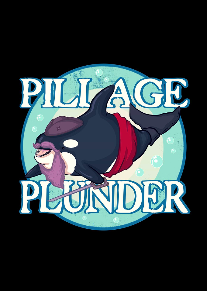 Pillage and Plunder
