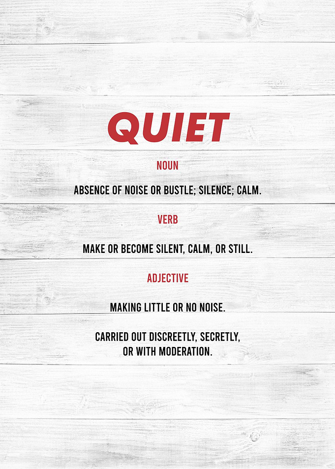 quiet