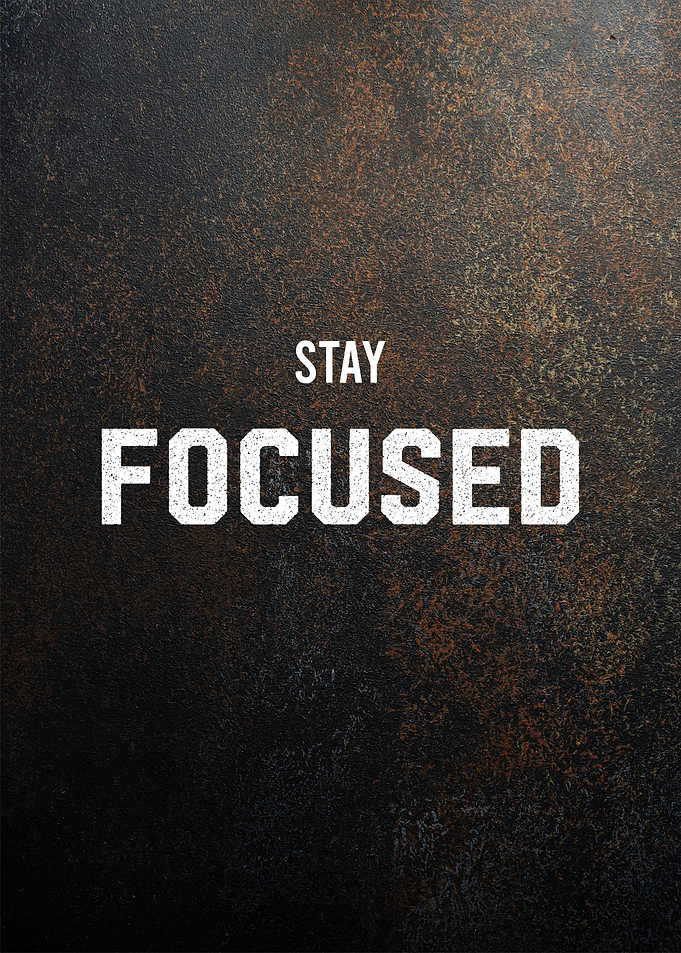 stay focused
