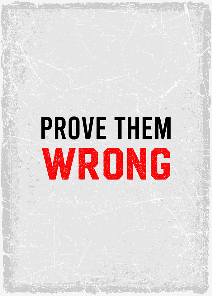 prove them wrong