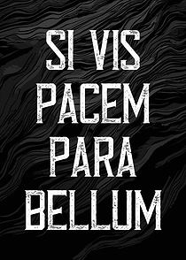 Si Vis pacem Para Bellum