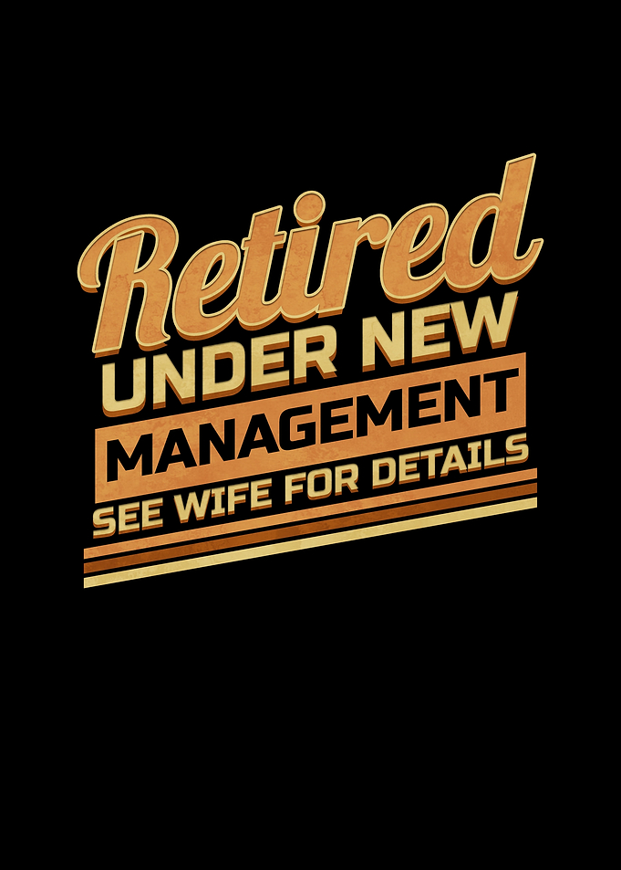 Retired Husband Funny Wife